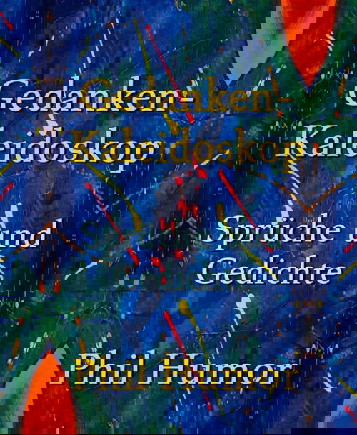 Gedanken-Kaleidoskop – Sprüche und Gedichte