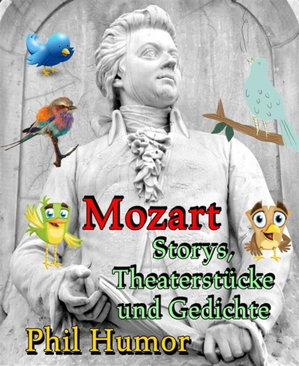 Mozart – Storys, Theaterstücke und Gedichte