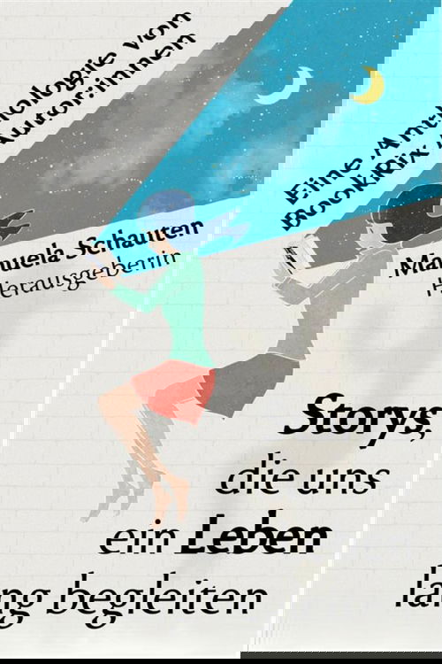 Storys, die uns ein Leben lang begleiten