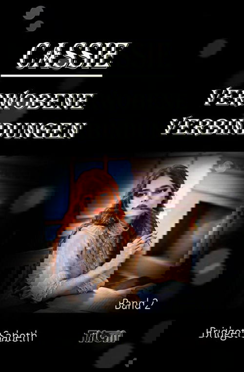 CASSIE: VERWOBENE VERBINDUNGEN