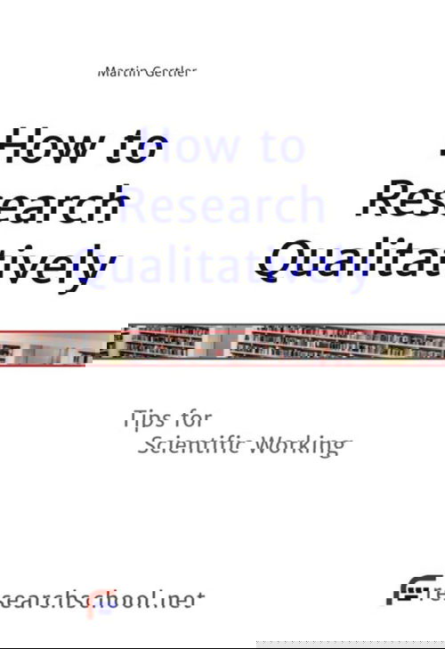 How to Research Qualitatively