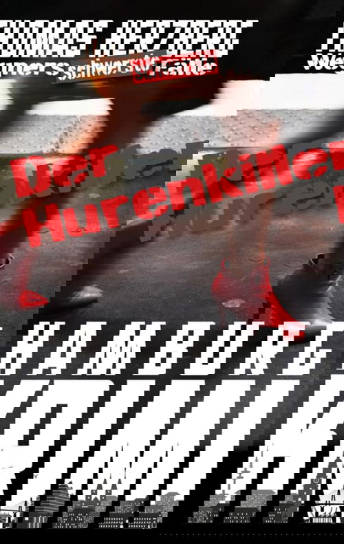 Der Hurenkiller: Wegners schwerste Fälle (1. Teil)