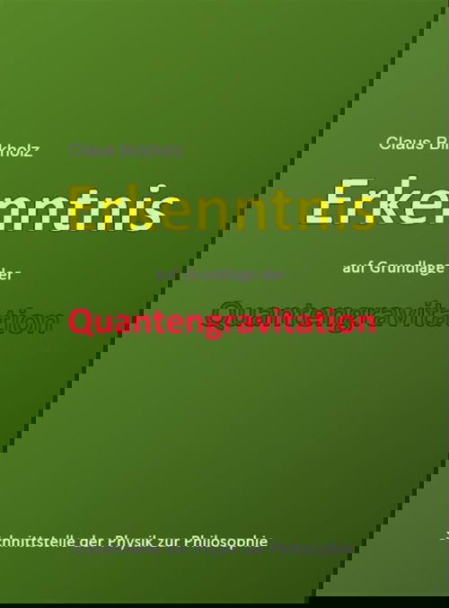 Erkenntnis auf Grundlage der Quantengravitation
