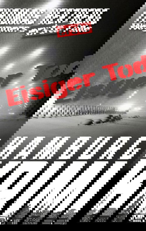 Eisiger Tod (Wegners erste Fälle)