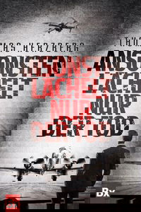 Ansonsten lächelt nur der Tod