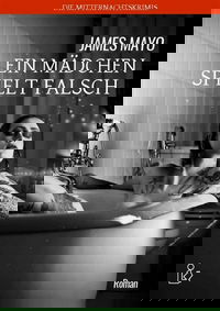 EIN MÄDCHEN SPIELT FALSCH