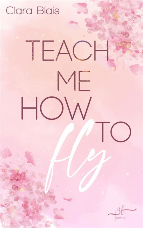Teach Me How To Fly
