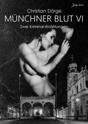 MÜNCHNER BLUT VI