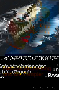 Patricia Vanhelsing und die Templer