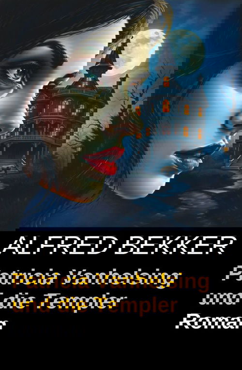 Patricia Vanhelsing und die Templer