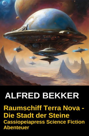 Raumschiff Terra Nova - Die Stadt der Steine