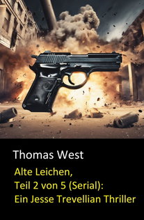 Alte Leichen, Teil 2 von 5 (Serial): Ein Jesse Trevellian Thriller