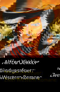 Mündungsfeuer: Zwei Western Romane