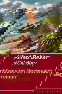 Schüsse im Hochwald: Bergroman