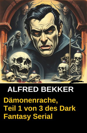 Dämonenrache, Teil 1 von 3 des Dark Fantasy Serial