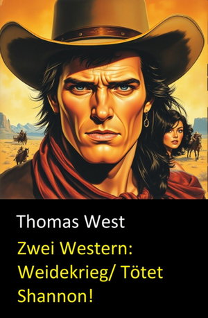 Zwei Western: Weidekrieg/ Tötet Shannon!