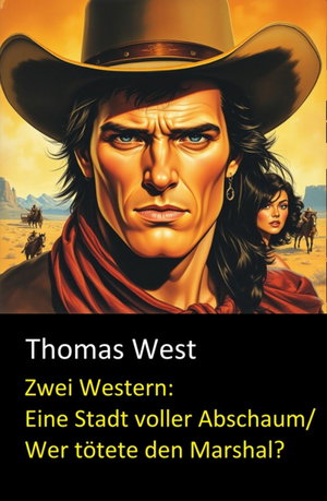 Zwei Western: Eine Stadt voller Abschaum/ Wer tötete den Marshal?