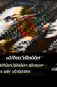 Alfred Bekker Roman - Haus der Schatten
