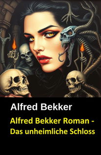 Alfred Bekker Roman - Das unheimliche Schloss