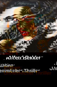 Alfred Bekker schrieb als Leslie Garber - Krähen: Thriller