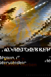 Mergun 7: Helden sterben