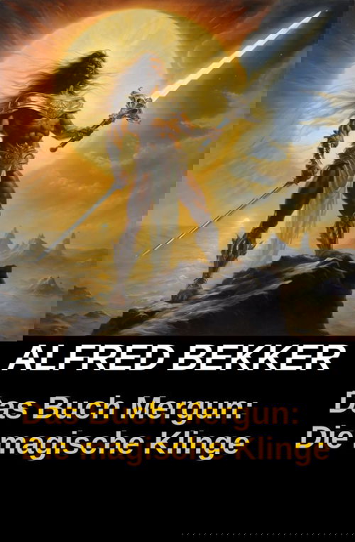 Das Buch Mergun: Die magische Klinge