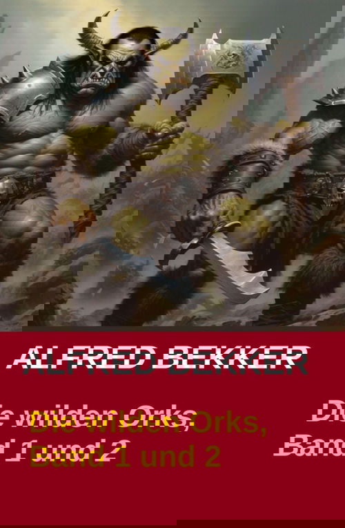 Die wilden Orks, Band 1 und 2