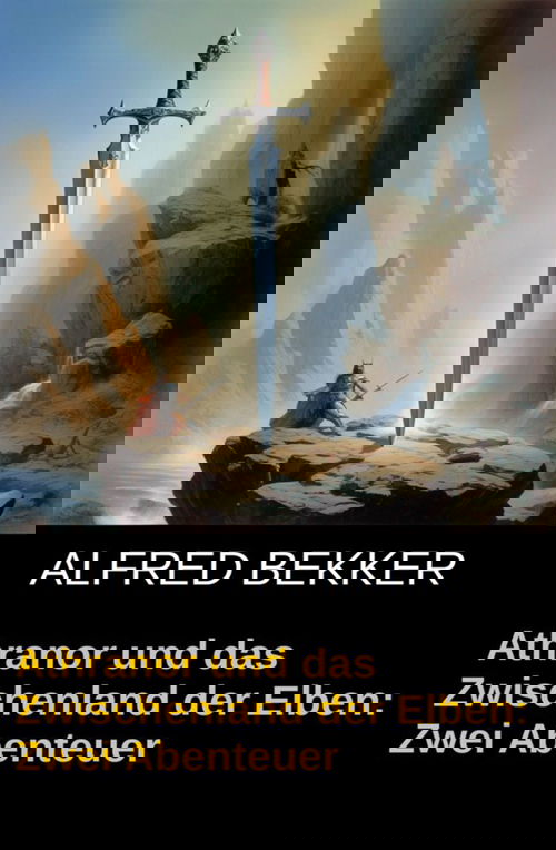 Athranor und das Zwischenland der Elben: Zwei Abenteuer