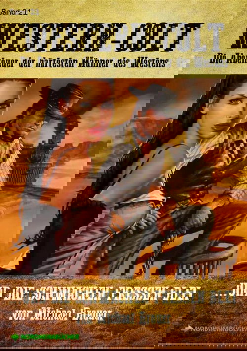 WESTERN-COLT, Band 21: UND DIE SCHWACHEN FRESSEN BLEI