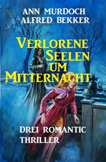 Verlorene Seelen um Mitternacht