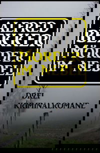 Mörder im Nebel: Drei Kriminalromane