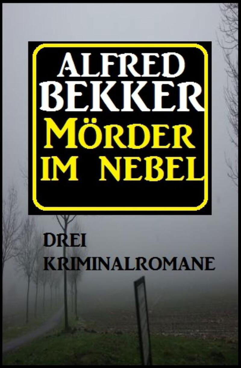 Mörder im Nebel: Drei Kriminalromane