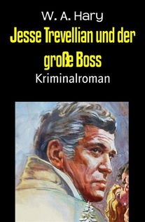 Jesse Trevellian und der große Boss