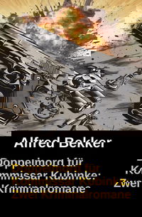 Doppelmord für Kommissar Kubinke: Zwei Kriminalromane