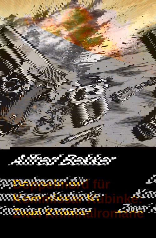 Doppelmord für Kommissar Kubinke: Zwei Kriminalromane