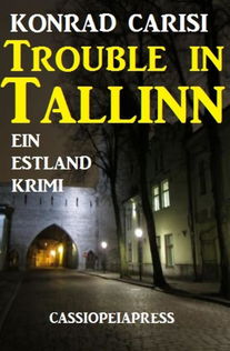 Trouble in Tallinn