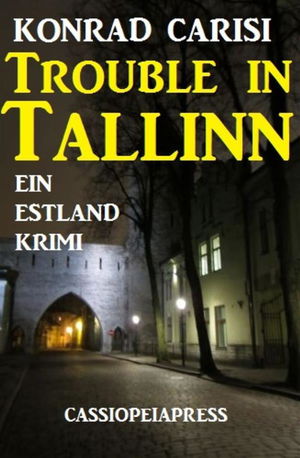 Trouble in Tallinn