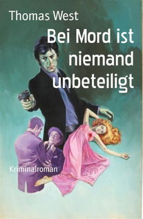 Bei Mord ist niemand unbeteiligt