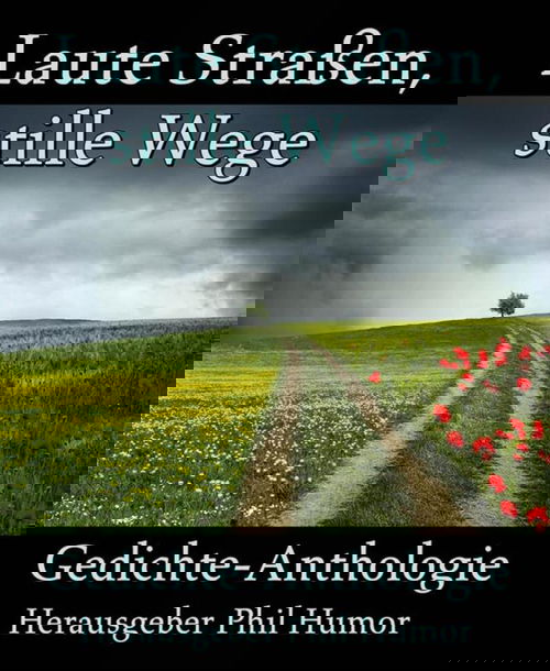 Laute Straßen, stille Wege