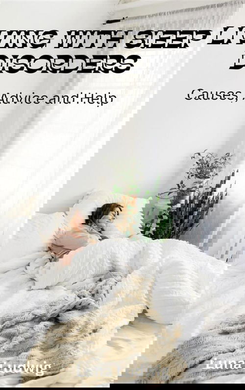 LIVING WITH SLEEP DISORDERS