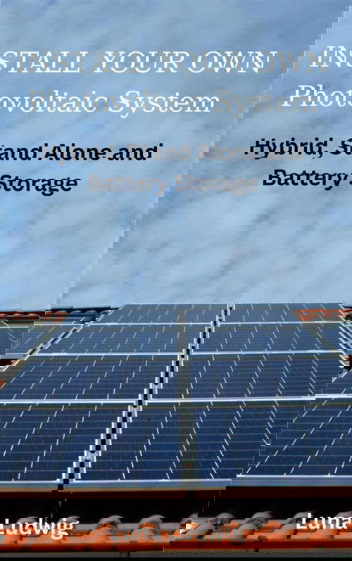 INSTALL YOUR OWN Photovoltaic System
