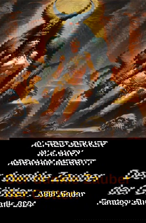 Der dunkle Zauber der Götter: 1000 Seiten Fantasy Bundle 2024