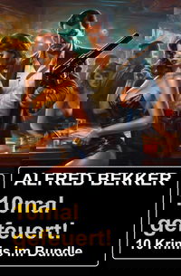 10mal gefeuert! 10 Krimis im Bundle