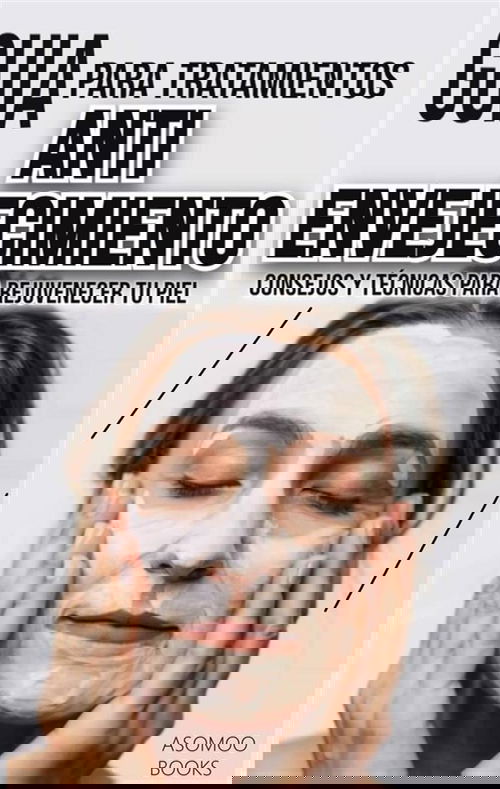 Guía  para tratamientos anti-envejecimiento