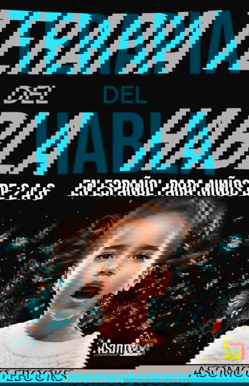 Terapia del habla En español para niño de 2 a 6 años,