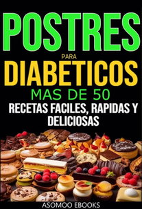 Postres para diabeticos más de 50 prostre para diabéticos