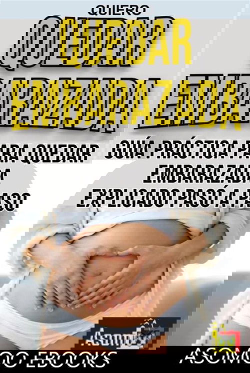 Quiero quedar embarazada