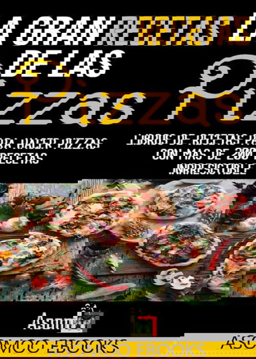 La gran recetas de las pizzas