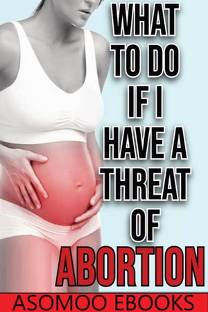 Que hacer si tengo amenaza de aborto