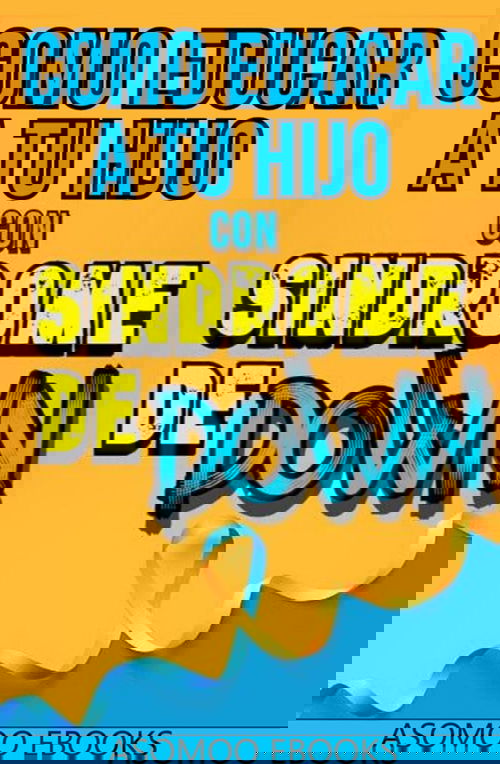 Como Educar A Tu Hijo Con Síndrome De Down